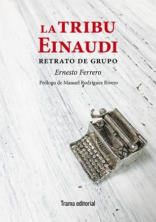LA TRIBU EINAUDI.RETRATO DE GRUPO | 9788412187496 | FERRERO,ERNESTO | Llibreria Geli - Llibreria Online de Girona - Comprar llibres en català i castellà