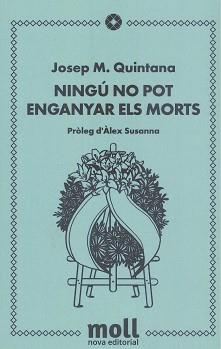 NINGÚ NO POT ENGANYAR ELS MORTS | 9788427322103 | QUINTANA PETRUS,JOSEP MARIA | Llibreria Geli - Llibreria Online de Girona - Comprar llibres en català i castellà
