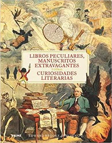 LIBROS PECULIARES,MANUSCRITOS EXTRAVAGANTES Y OTRAS CURIOSIDADES LITERARIAS | 9788418725357 | BROOK-HITCHING,EDWARD | Llibreria Geli - Llibreria Online de Girona - Comprar llibres en català i castellà