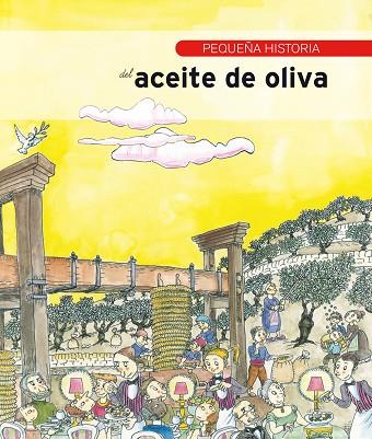 PEQUEÑA HISTORIA DEL ACEITE DE OLIVA | 9788483347829 | ÁVILA GRANADOS,JESÚS | Llibreria Geli - Llibreria Online de Girona - Comprar llibres en català i castellà