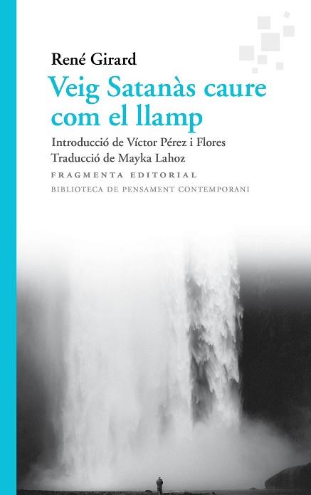 VEIG SATANÀS CAURE COM EL LLAMP | 9788417796457 | GIRARD, RENÉ | Llibreria Geli - Llibreria Online de Girona - Comprar llibres en català i castellà