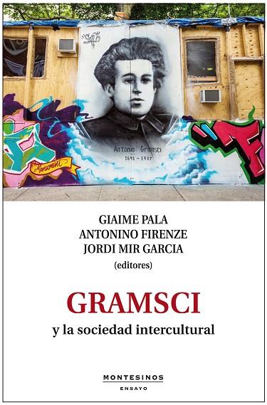 GRAMSCI Y LA SOCIEDAD INTERCULTURAL | 9788494263866 | PALA,GIAIME/FIRENZE,ANTONINO/MIR GARCIA,JORDI | Llibreria Geli - Llibreria Online de Girona - Comprar llibres en català i castellà