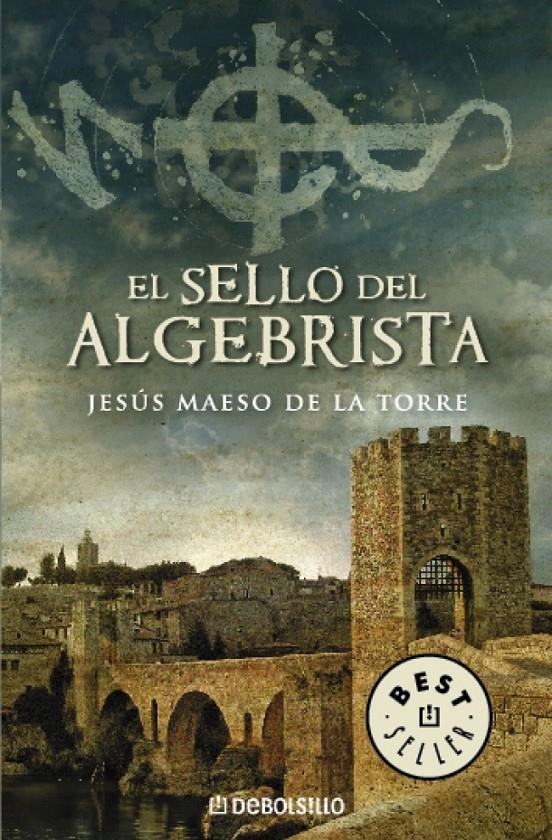EL SELLO DEL ALGEBRISTA | 9788483466278 | MAESO DE LA TORRE,JESUS | Libreria Geli - Librería Online de Girona - Comprar libros en catalán y castellano