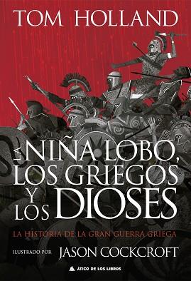 LA NIÑA LOBO,LOS GRIEGOS Y LOS DIOSES | 9788419703163 | HOLLAND,TOM | Llibreria Geli - Llibreria Online de Girona - Comprar llibres en català i castellà