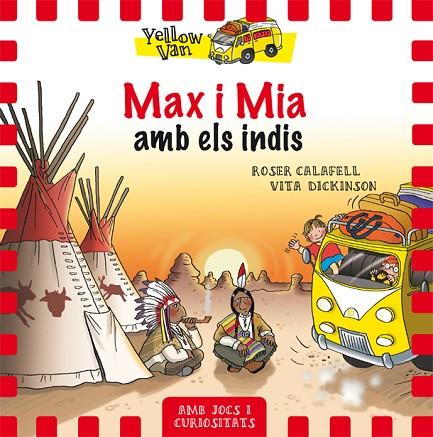 YELLOW VAN 10.MAX I MIA AMB ELS INDIS | 9788424660369 | CALAFELL,ROSER/DICKINSON,VITA | Llibreria Geli - Llibreria Online de Girona - Comprar llibres en català i castellà