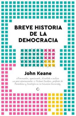 BREVE HISTORIA DE LA DEMOCRACIA | 9788412407648 | KEANE,JOHN | Llibreria Geli - Llibreria Online de Girona - Comprar llibres en català i castellà