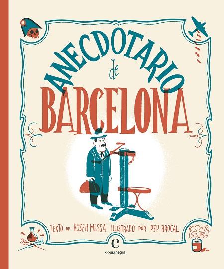 ANECDOTARIO DE BARCELONA | 9788416605415 | BROCAL,PEP/MESSA,ROSER | Llibreria Geli - Llibreria Online de Girona - Comprar llibres en català i castellà