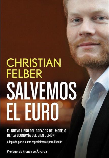 SALVEMOS EL EURO | 9788441533325 | FELBER,CHRISTIAN | Llibreria Geli - Llibreria Online de Girona - Comprar llibres en català i castellà