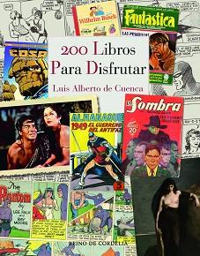 200 LIBROS PARA DISFRUTAR | 9788418141997 | DE CUENCA,LUIS ALBERTO | Llibreria Geli - Llibreria Online de Girona - Comprar llibres en català i castellà