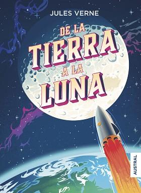 DE LA TIERRA A LA LUNA | 9788408215103 | VERNE,JULIO | Llibreria Geli - Llibreria Online de Girona - Comprar llibres en català i castellà