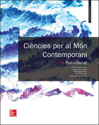 CIENCIES PER AL MON CONTEMPORANI(PRIMER DE BATXILLERAT.EDICIO 2017) | 9788448611422 | LÓPEZ, ANTONIO/ALSINA, JOSEP/RIGOLA, MARTI/GORT, LAURA/AMORÓS, MÒNICA | Llibreria Geli - Llibreria Online de Girona - Comprar llibres en català i castellà
