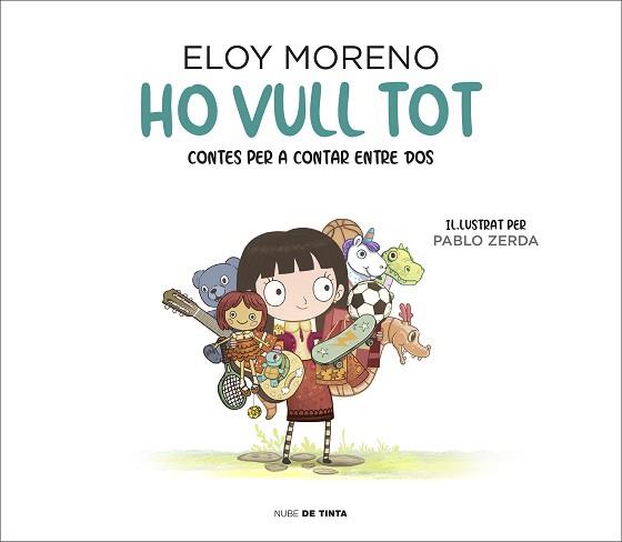 HO VULL TOT (CONTES PER A CONTAR ENTRE DOS) | 9788417605742 | MORENO,ELOY | Llibreria Geli - Llibreria Online de Girona - Comprar llibres en català i castellà