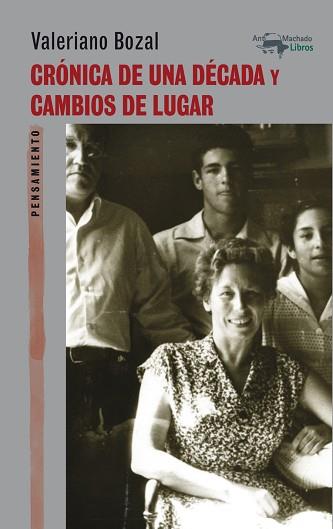 CRÓNICA DE UNA DÉCADA Y CAMBIOS DE LUGAR | 9788477749059 | BOZAL,VALERIANO | Llibreria Geli - Llibreria Online de Girona - Comprar llibres en català i castellà