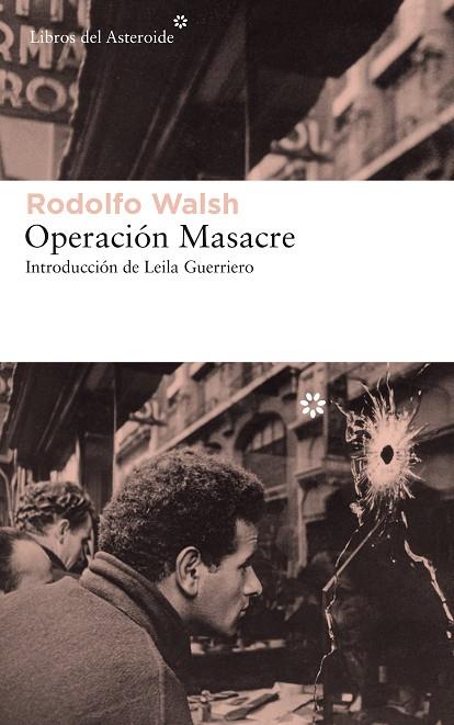 OPERACIÓN MASACRE | 9788417007621 | WALSH,RODOLFO | Llibreria Geli - Llibreria Online de Girona - Comprar llibres en català i castellà