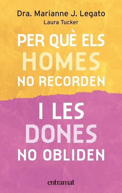 PER QUE ELS HOMES NO RECORDEN I LES DONES NO OBLIDEN | 9788493475468 | LEGATO,DRA.MARIANNE J. | Llibreria Geli - Llibreria Online de Girona - Comprar llibres en català i castellà