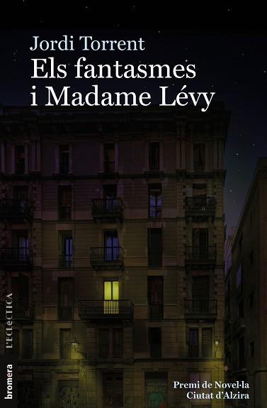 ELS FANTASMES I MADAME LÉVY | 9788413581460 | TORRENT,JORDI | Llibreria Geli - Llibreria Online de Girona - Comprar llibres en català i castellà