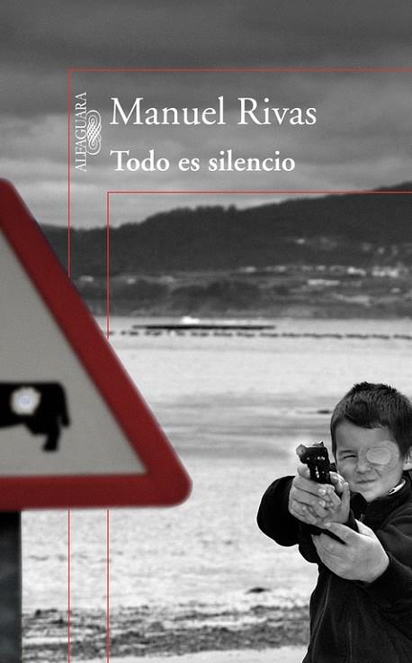 TODO ES SILENCIO | 9788420406640 | RIVAS,MANUEL | Llibreria Geli - Llibreria Online de Girona - Comprar llibres en català i castellà