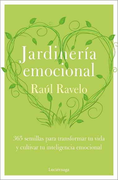 JARDINERÍA EMOCIONAL | 9788418015878 | RAVELO,RAÚL | Llibreria Geli - Llibreria Online de Girona - Comprar llibres en català i castellà