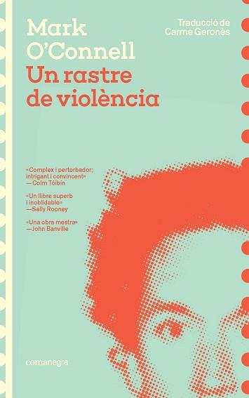 UN RASTRE DE VIOLÈNCIA | 9788419590947 | O'CONNELL, MARK | Llibreria Geli - Llibreria Online de Girona - Comprar llibres en català i castellà