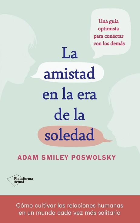 LA AMISTAD EN LA ERA DE LA SOLEDAD | 9788418927522 | SMILEY,ADAM | Llibreria Geli - Llibreria Online de Girona - Comprar llibres en català i castellà