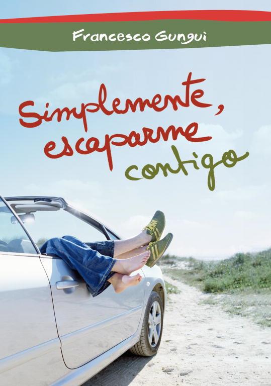 SIMPLEMENTE,ESCAPARME CONTIGO | 9788484419716 | GUNGUI,FRANCESCO | Llibreria Geli - Llibreria Online de Girona - Comprar llibres en català i castellà