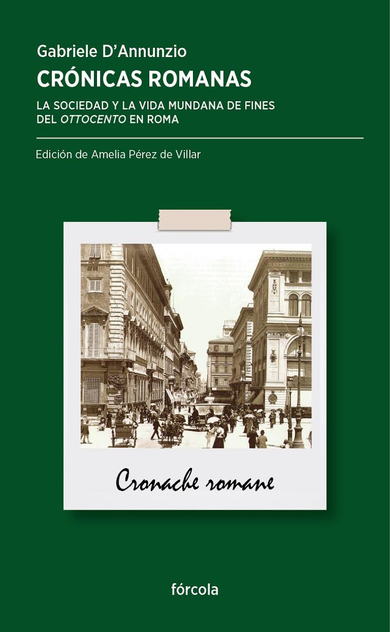 CRÓNICAS ROMANAS.LA SOCIEDAD Y LA VIDA MUNDANA DE FINES DEL OTTOCENTO EN ROMA | 9788415174776 | D'ANNUNZIO,GABRIELE | Llibreria Geli - Llibreria Online de Girona - Comprar llibres en català i castellà