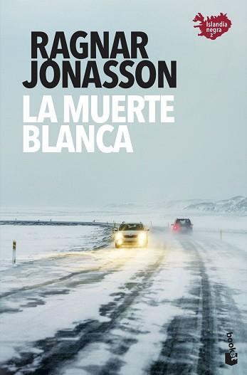 LA MUERTE BLANCA | 9788432239076 | JÓNASSON,RAGNAR | Llibreria Geli - Llibreria Online de Girona - Comprar llibres en català i castellà