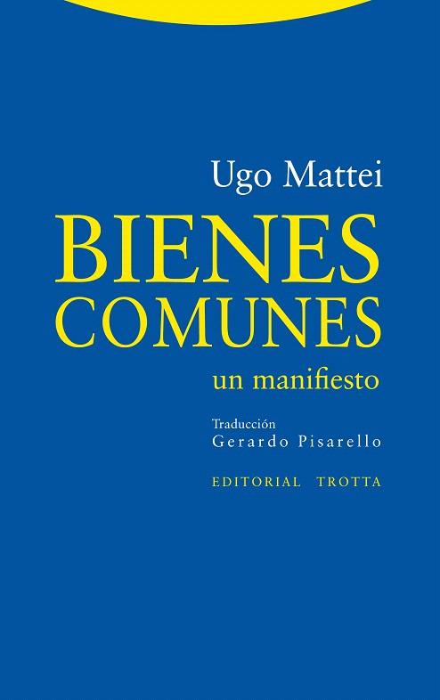 BIENES COMUNES.UN MANIFIESTO | 9788498794649 | MATTEI,UGO | Llibreria Geli - Llibreria Online de Girona - Comprar llibres en català i castellà