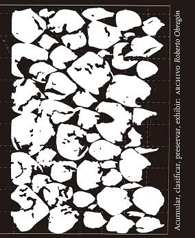 ACCUMULATE,CLASSIFY,PRESERVE,DISPLAY:ROBERTO OBREGÓN ARCHIVE | 9788418428647 | FUENMAYOR,JESÚS/CABAÑAS,KAIRA M. | Llibreria Geli - Llibreria Online de Girona - Comprar llibres en català i castellà