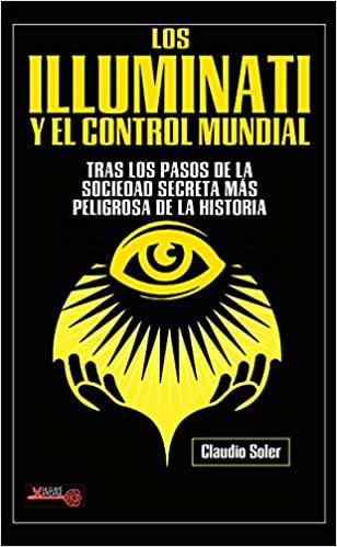 LOS ILLUMINATI Y EL CONTROL MUNDIAL | 9788499176444 | SOLER,CLAUDIO | Llibreria Geli - Llibreria Online de Girona - Comprar llibres en català i castellà