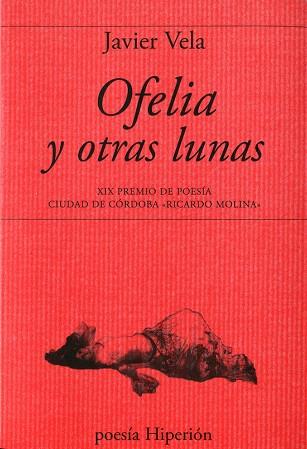 OFELIA Y OTRAS LUNAS | 9788490020005 | VELA,JAVIER | Llibreria Geli - Llibreria Online de Girona - Comprar llibres en català i castellà
