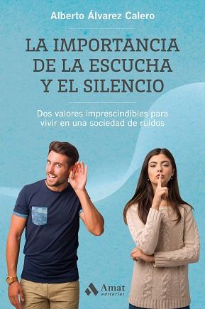 LA IMPORTANCIA DE LA ESCUCHA Y EL SILENCIO | 9788418114281 | ÁLVAREZ CALERO,ALBERTO | Llibreria Geli - Llibreria Online de Girona - Comprar llibres en català i castellà