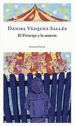 EL PRÍNCIPE Y LA MUERTE | 9788419563095 | VÁZQUEZ SALLÉS,DANI | Llibreria Geli - Llibreria Online de Girona - Comprar llibres en català i castellà