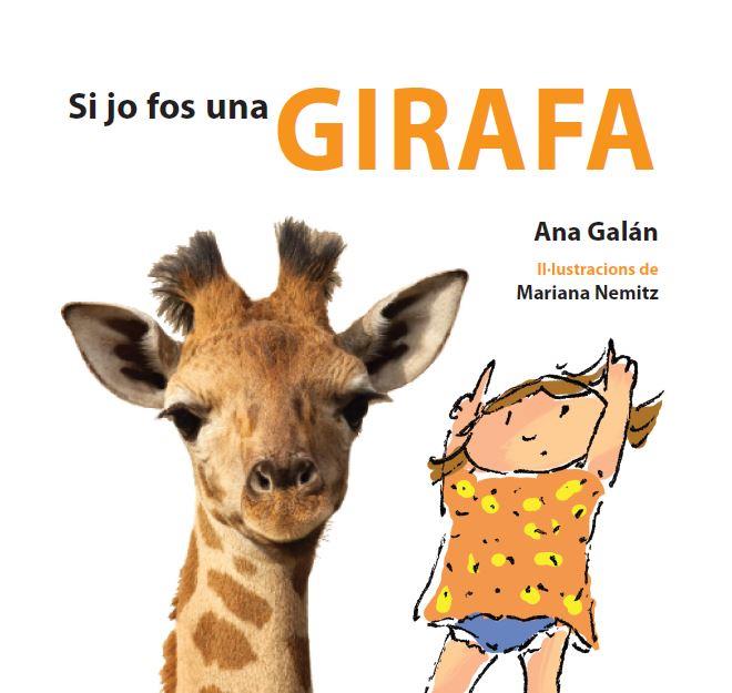 SI JO FOS UNA GIRAFA | 9788415206095 | GALÁN,ANA | Llibreria Geli - Llibreria Online de Girona - Comprar llibres en català i castellà