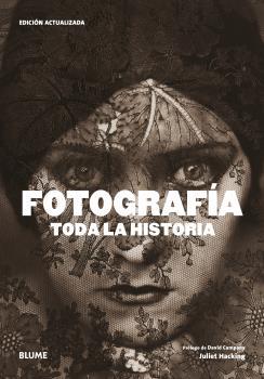 FOTOGRAFÍA.TODA LA HISTORIA (2021) | 9788418459757 | HACKING,JULIET/CAMPANY,DAVID | Llibreria Geli - Llibreria Online de Girona - Comprar llibres en català i castellà