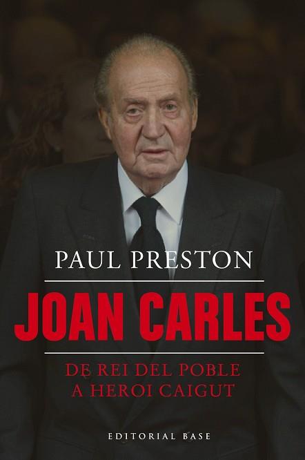 JOAN CARLES I.DE REI DEL POBLE A HEROI CAIGUT | 9788410131040 | PRESTON, PAUL | Llibreria Geli - Llibreria Online de Girona - Comprar llibres en català i castellà