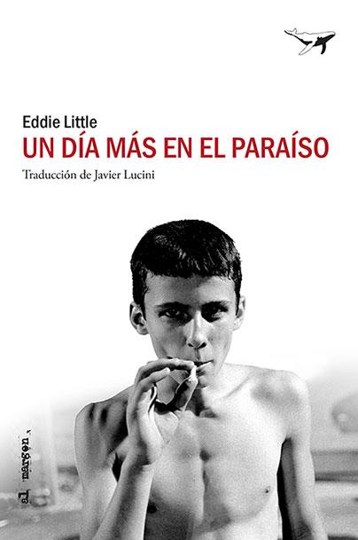 UN DÍA MÁS EN EL PARAÍSO | 9788494850158 | LITTLE,EDDIE | Llibreria Geli - Llibreria Online de Girona - Comprar llibres en català i castellà