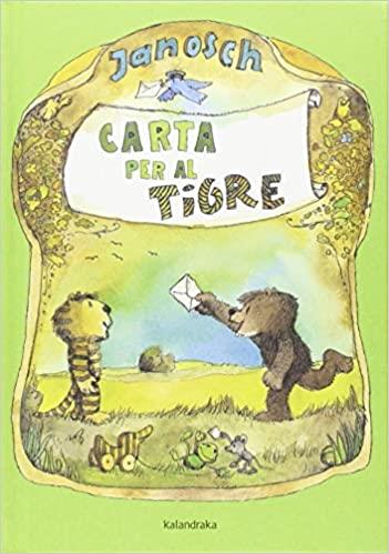 CARTA PER AL TIGRE | 9788484649717 | JANOSCH | Llibreria Geli - Llibreria Online de Girona - Comprar llibres en català i castellà