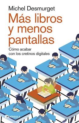 MÁS LIBROS Y MENOS PANTALLAS | 9788411002264 | DESMURGET, MICHEL | Libreria Geli - Librería Online de Girona - Comprar libros en catalán y castellano