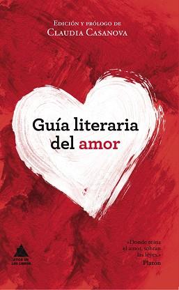 GUIA LITERARIA DEL AMOR | 9788493829537 | CASANOVA,CLAUDIA (ED.) | Llibreria Geli - Llibreria Online de Girona - Comprar llibres en català i castellà