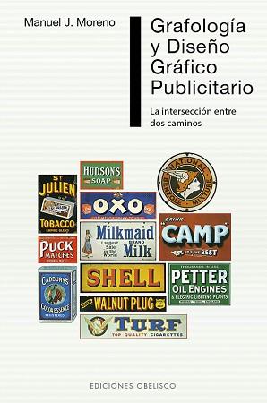GRAFOLOGÍA Y DISEÑO GRÁFICO PUBLICITARIO.LA INTERSECCIÓN ENTRE DOS CAMINOS | 9788416192267 | MORENO,MANUEL J. | Llibreria Geli - Llibreria Online de Girona - Comprar llibres en català i castellà