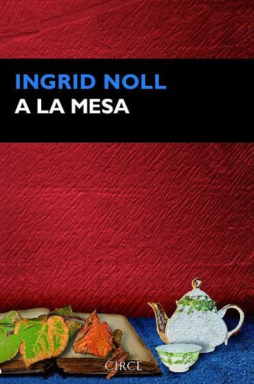 A LA MESA | 9788477653073 | NOLL,INGRID | Llibreria Geli - Llibreria Online de Girona - Comprar llibres en català i castellà