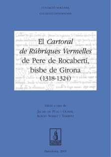 EL CARTORAL DE RUBRIQUES VERMELLES DE PERE DE ROCABERTI BISB | 9788497798242 | DE PUIG I OLIVER,JAUME/SERRAT I TORRENT,ALBERT | Llibreria Geli - Llibreria Online de Girona - Comprar llibres en català i castellà