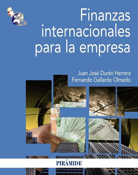 FINANZAS INTERNACIONALES PARA LA EMPRESA | 9788436826432 | DURÁN HERRERA,JUAN JOSÉ/GALLARDO OLMEDO,FERNANDO | Llibreria Geli - Llibreria Online de Girona - Comprar llibres en català i castellà