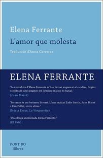 L'AMOR QUE MOLESTA | 9788416259649 | FERRANTE,ELENA | Llibreria Geli - Llibreria Online de Girona - Comprar llibres en català i castellà