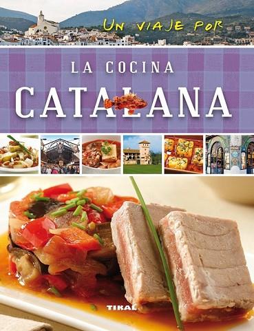 LA COCINA CATALANA(UN VIAJE POR) | 9788499282466 | SUSAETA, EQUIPO | Llibreria Geli - Llibreria Online de Girona - Comprar llibres en català i castellà