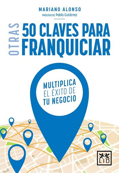 OTRAS 50 CLAVES PARA FRANQUICIAR | 9788416894628 | ALONSO,MARIANO | Llibreria Geli - Llibreria Online de Girona - Comprar llibres en català i castellà
