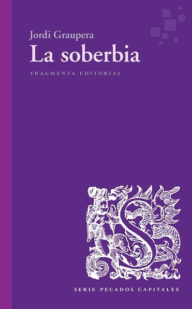 LA SOBERBIA | 9788417796297 | GRAUPERA,JORDI | Llibreria Geli - Llibreria Online de Girona - Comprar llibres en català i castellà