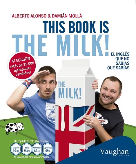 THIS BOOK IS THE MILK | 9788415978961 | ALONSO,ALBERTO/MOLLA,DAMIAN | Libreria Geli - Librería Online de Girona - Comprar libros en catalán y castellano