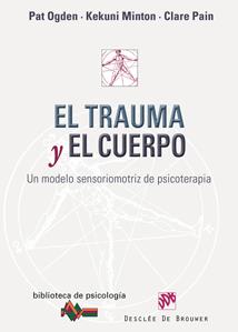 EL TRAUMA Y EL CUERPO | 9788433023193 | A.A.D.D. | Llibreria Geli - Llibreria Online de Girona - Comprar llibres en català i castellà